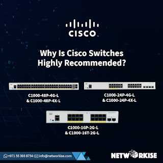 Why is Cisco Switches Highly Recommend?