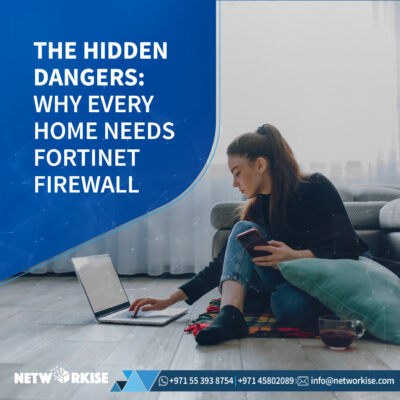 Hidden Dangers: Why Every Home Needs Fortinet Firewall