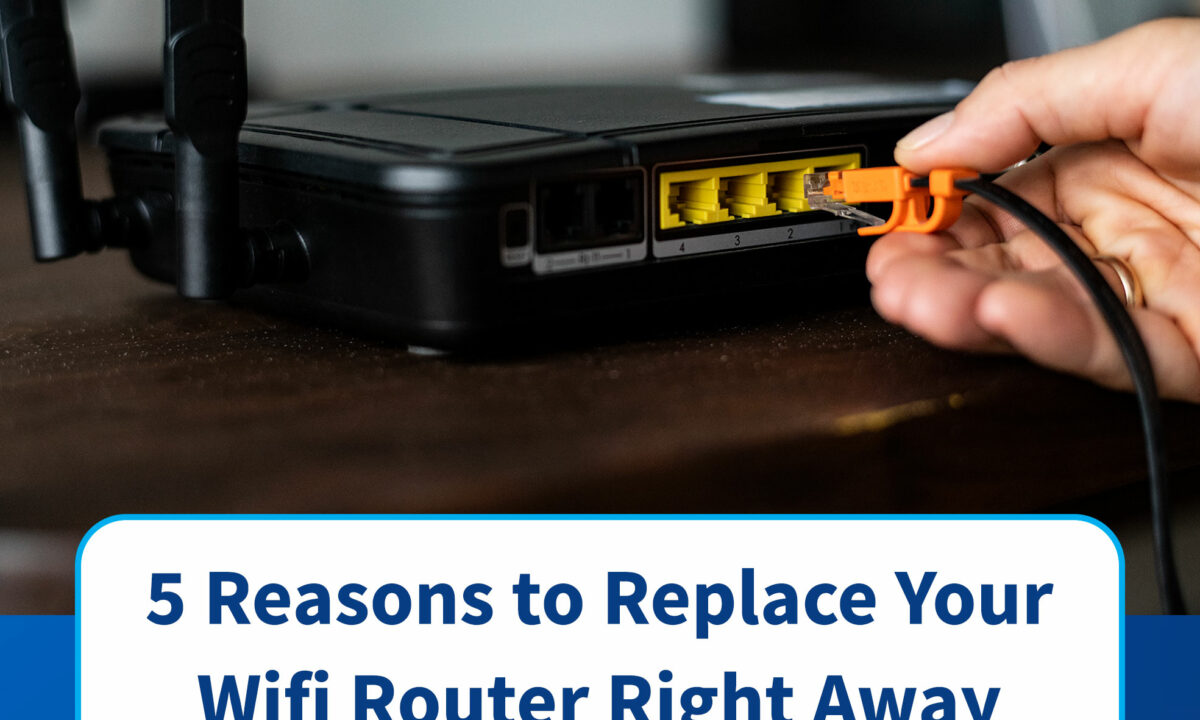 5 Reasons to Replace Your Wifi Router Right Away