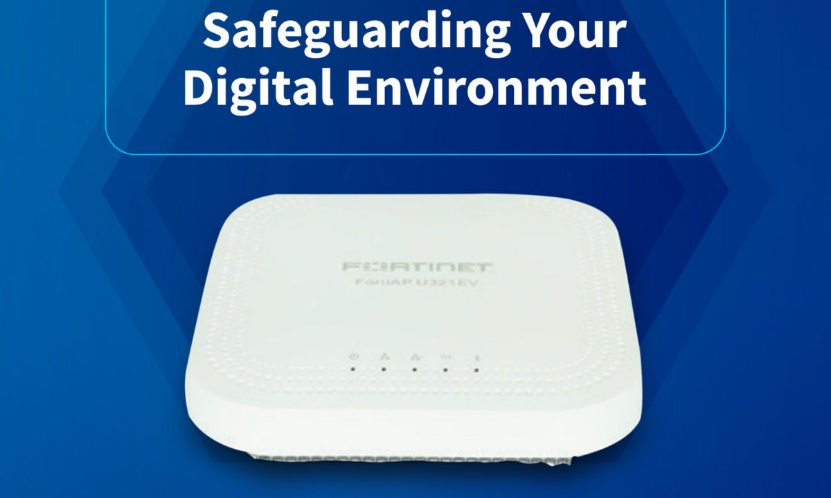 Fortinet: Safeguarding Your Digital Environment