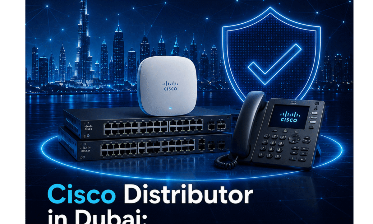Cisco Distributor in Dubai: How to Choose the Right Supplier